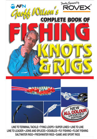 Complete Book of Fishing Knots and Rigs Australian Fishing Network