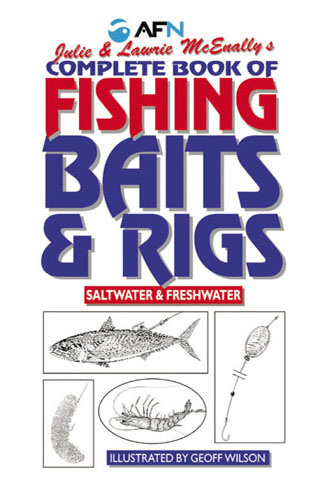 Complete Book of Fishing Baits and Rigs Australian Fishing Network AFN -  Maps, Books & Travel Guides